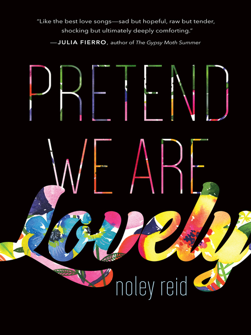 Title details for Pretend We Are Lovely by Noley Reid - Wait list